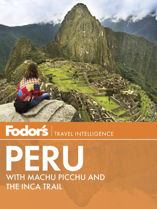 Title details for Fodor's Peru by Fodor's - Available